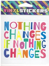 Nothing Changes if Nothing